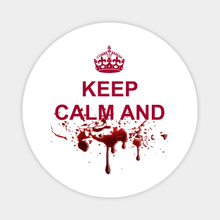 Keep Calm and AUGH Magnet